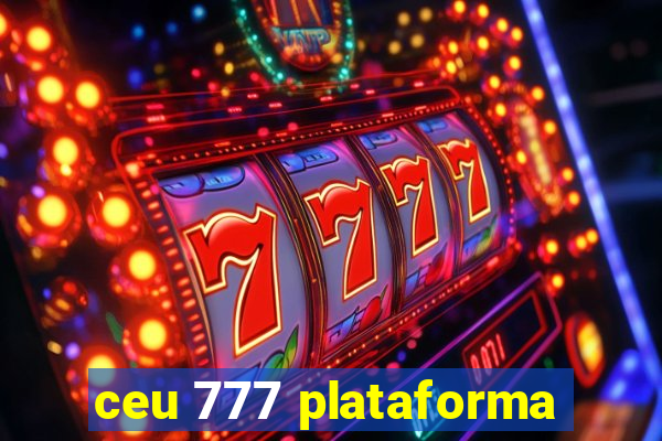 ceu 777 plataforma