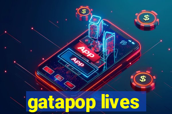 gatapop lives