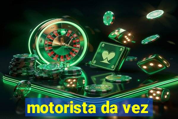 motorista da vez