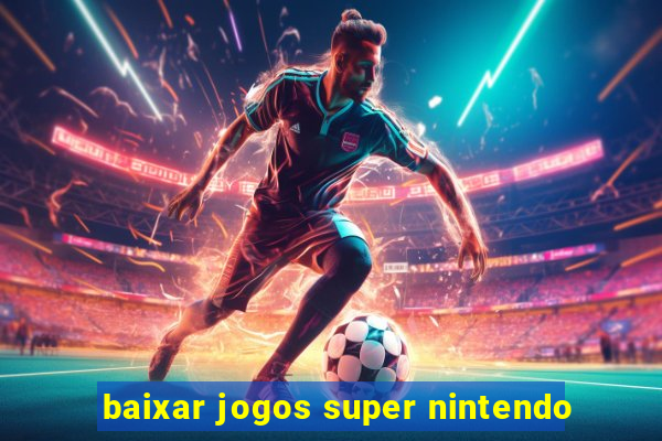 baixar jogos super nintendo