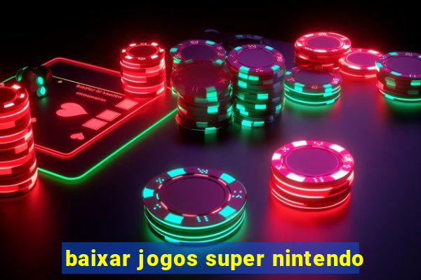 baixar jogos super nintendo