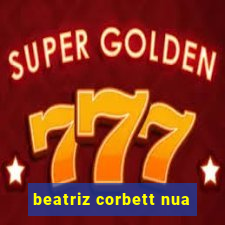 beatriz corbett nua