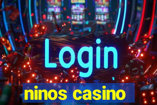 ninos casino