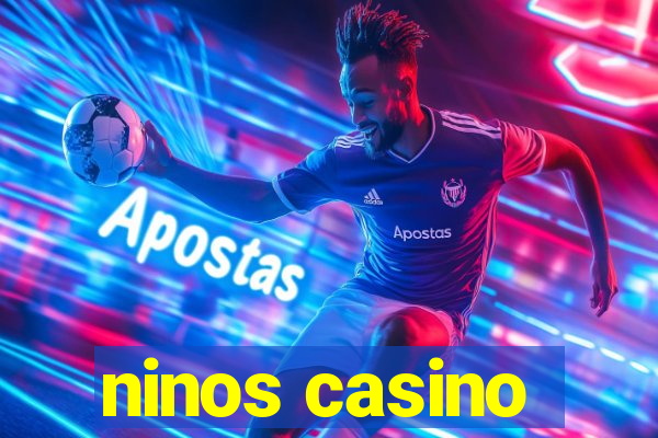 ninos casino