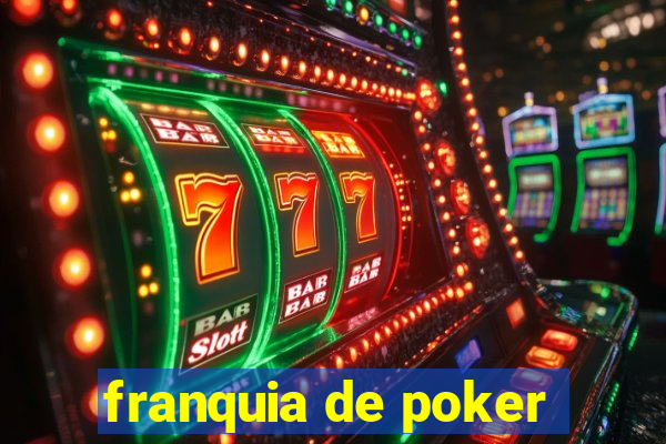 franquia de poker