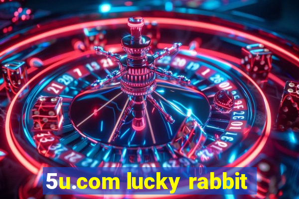 5u.com lucky rabbit