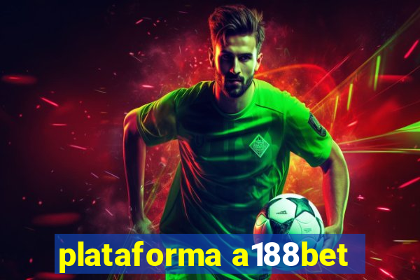 plataforma a188bet