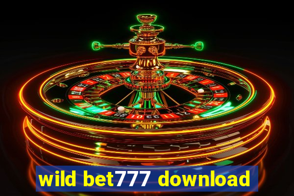 wild bet777 download