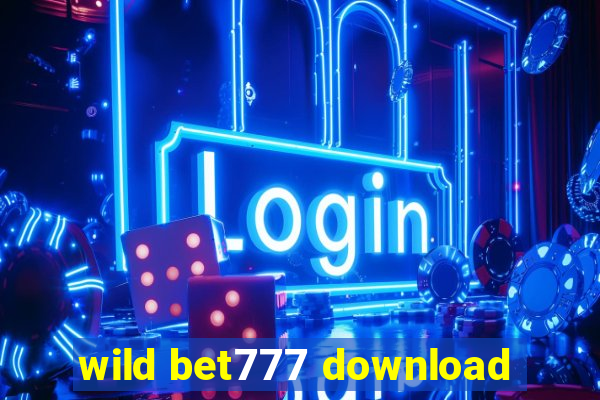 wild bet777 download