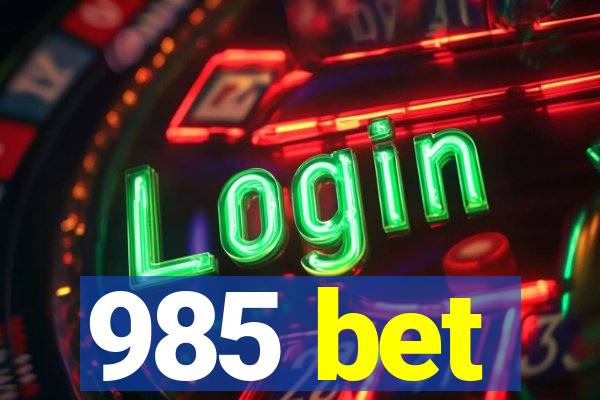 985 bet