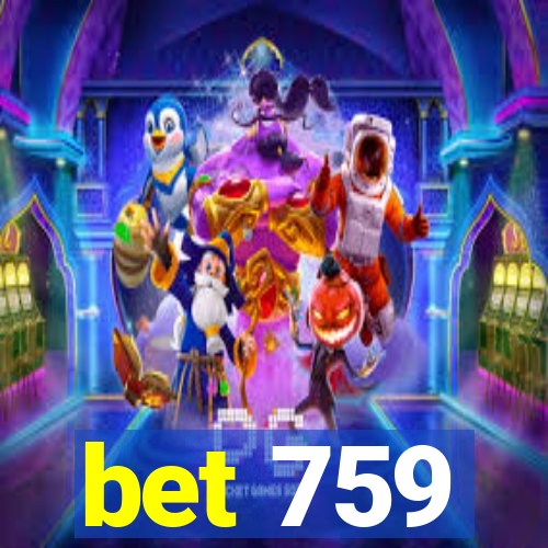 bet 759