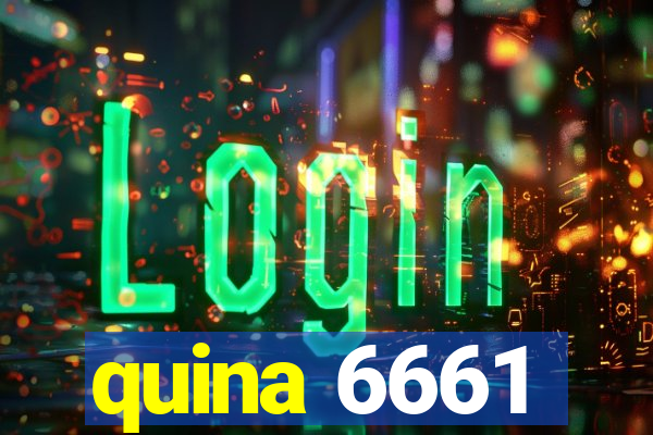 quina 6661