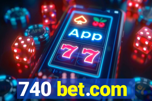 740 bet.com