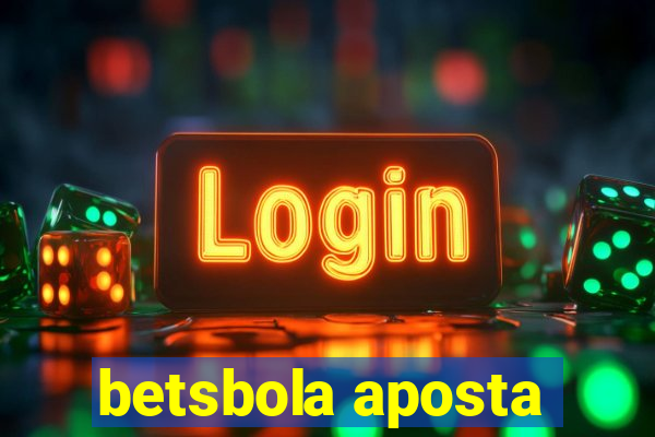 betsbola aposta