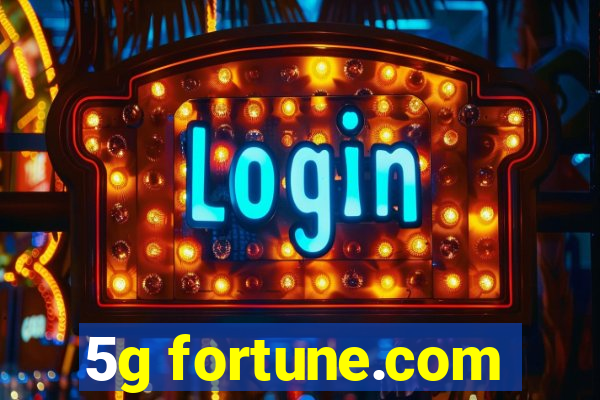 5g fortune.com