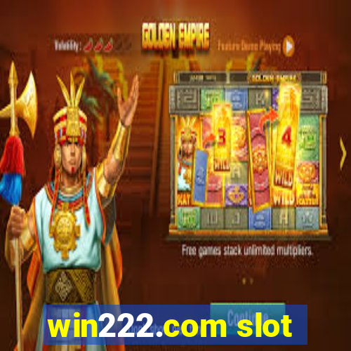 win222.com slot