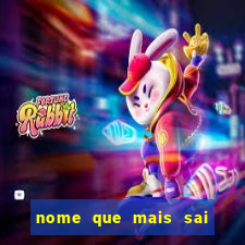 nome que mais sai na rifa