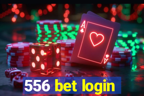 556 bet login