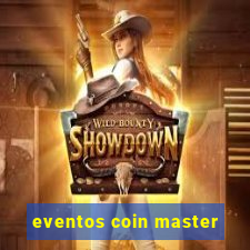 eventos coin master