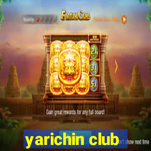 yarichin club