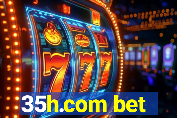 35h.com bet