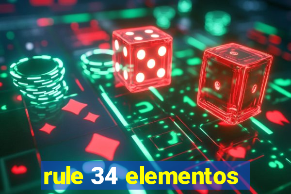 rule 34 elementos