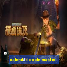 calendário coin master