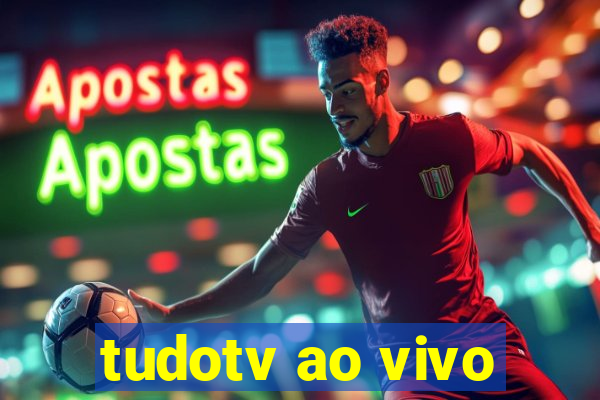 tudotv ao vivo