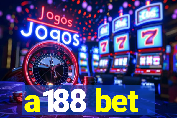 a188 bet