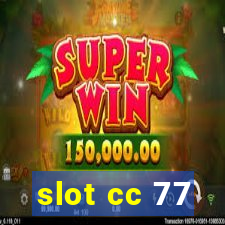 slot cc 77