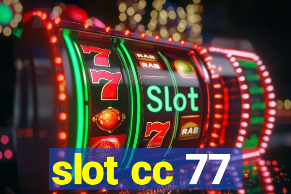 slot cc 77