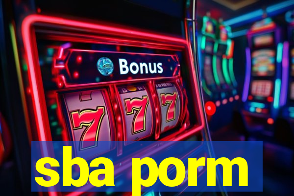 sba porm