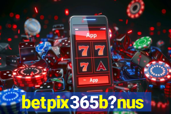 betpix365b?nus