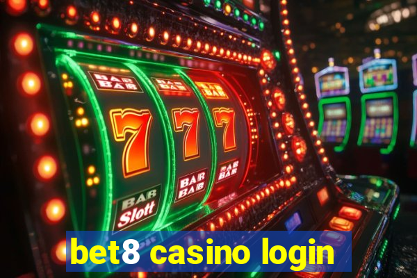 bet8 casino login