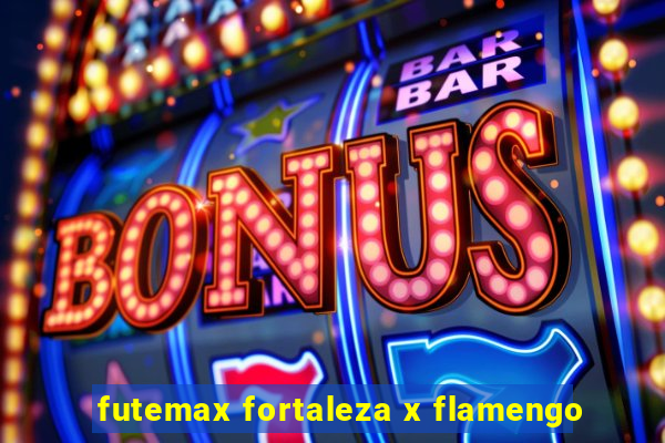 futemax fortaleza x flamengo