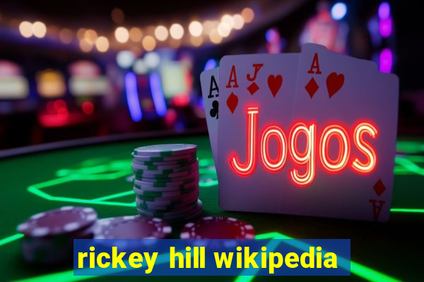 rickey hill wikipedia