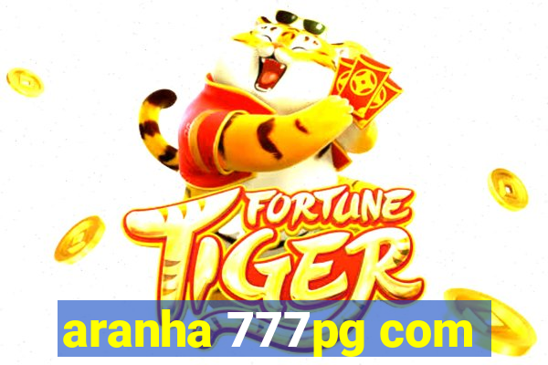 aranha 777pg com