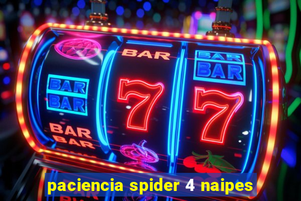 paciencia spider 4 naipes