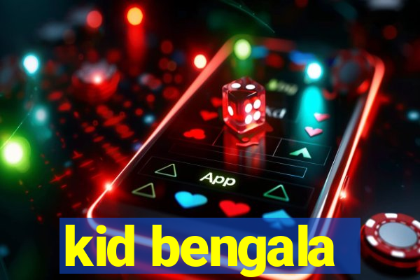 kid bengala