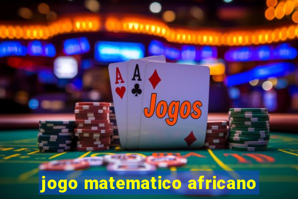 jogo matematico africano