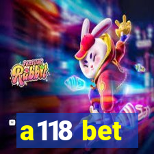 a118 bet