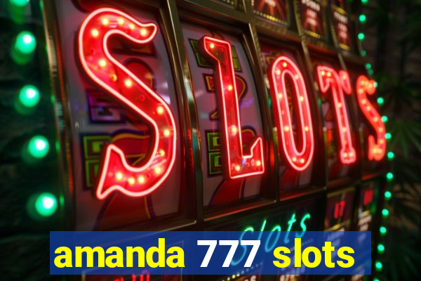 amanda 777 slots