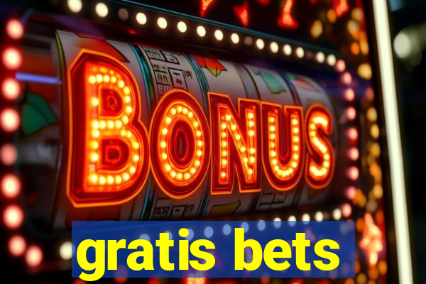 gratis bets