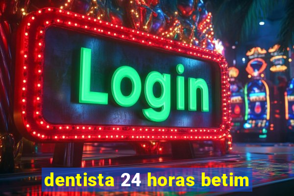 dentista 24 horas betim