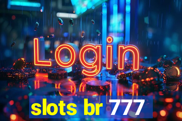 slots br 777