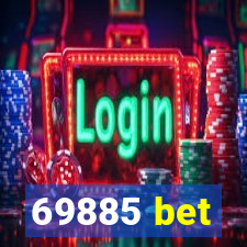 69885 bet