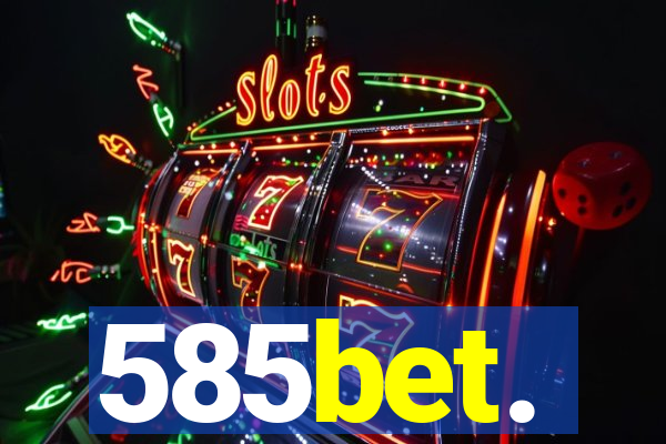 585bet.