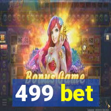 499 bet