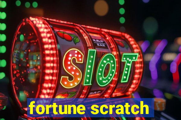 fortune scratch