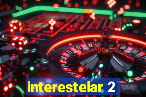 interestelar 2